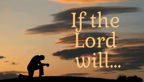 If the Lord Wills